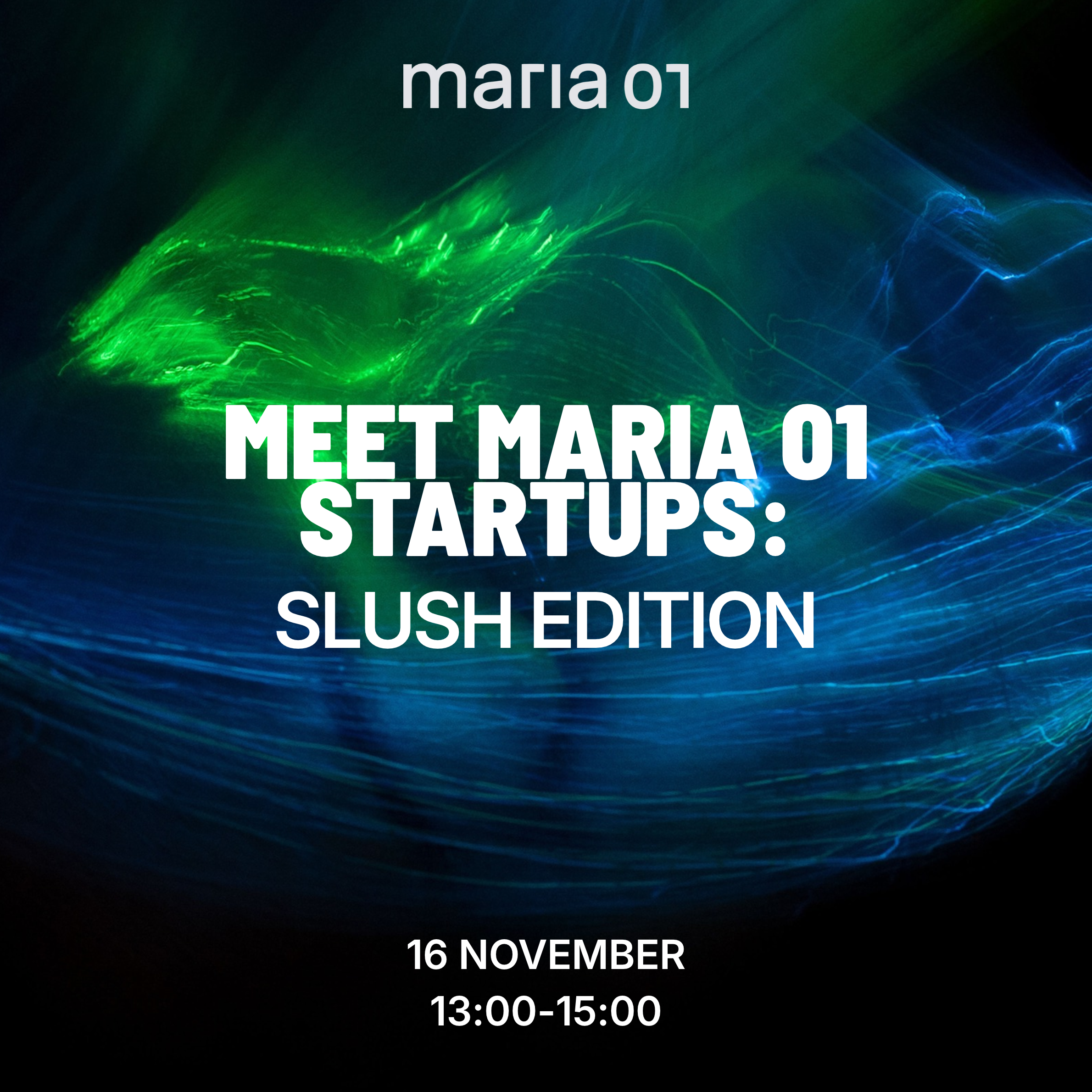 Meet Maria 01 Startups: Slush Edition