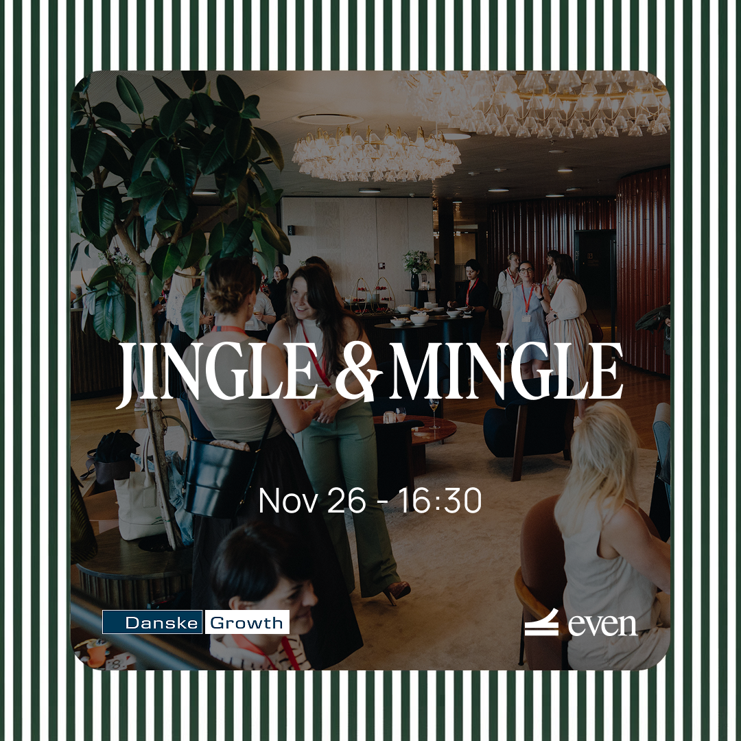 Social networking evening by Danske Growth x Even Founders