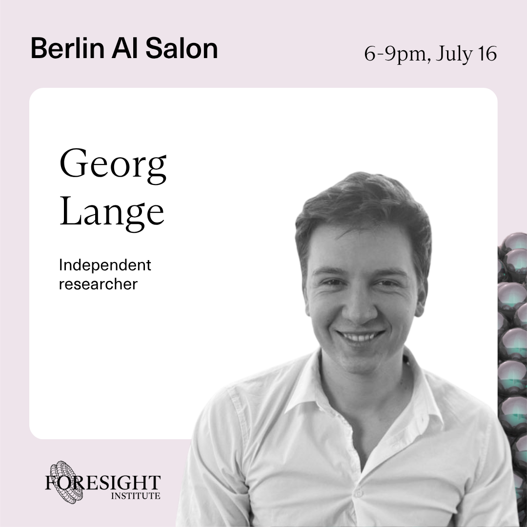 Foresight's AI Salon: Georg Lange | Tracing LLMs' thoughts to detect deception, intent, and misalignment