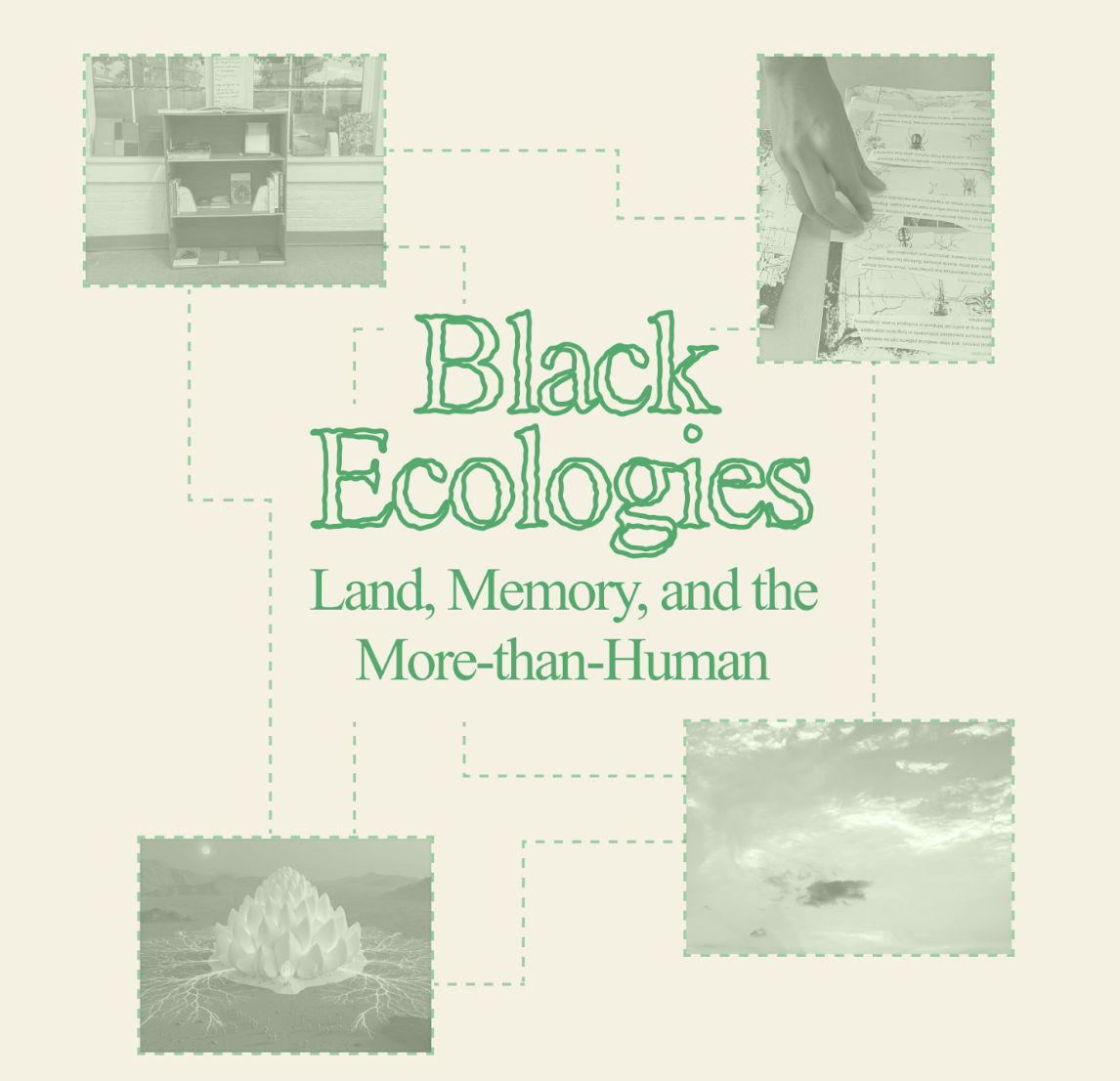 Black Ecologies: Land, Memory, and the More-than-Human