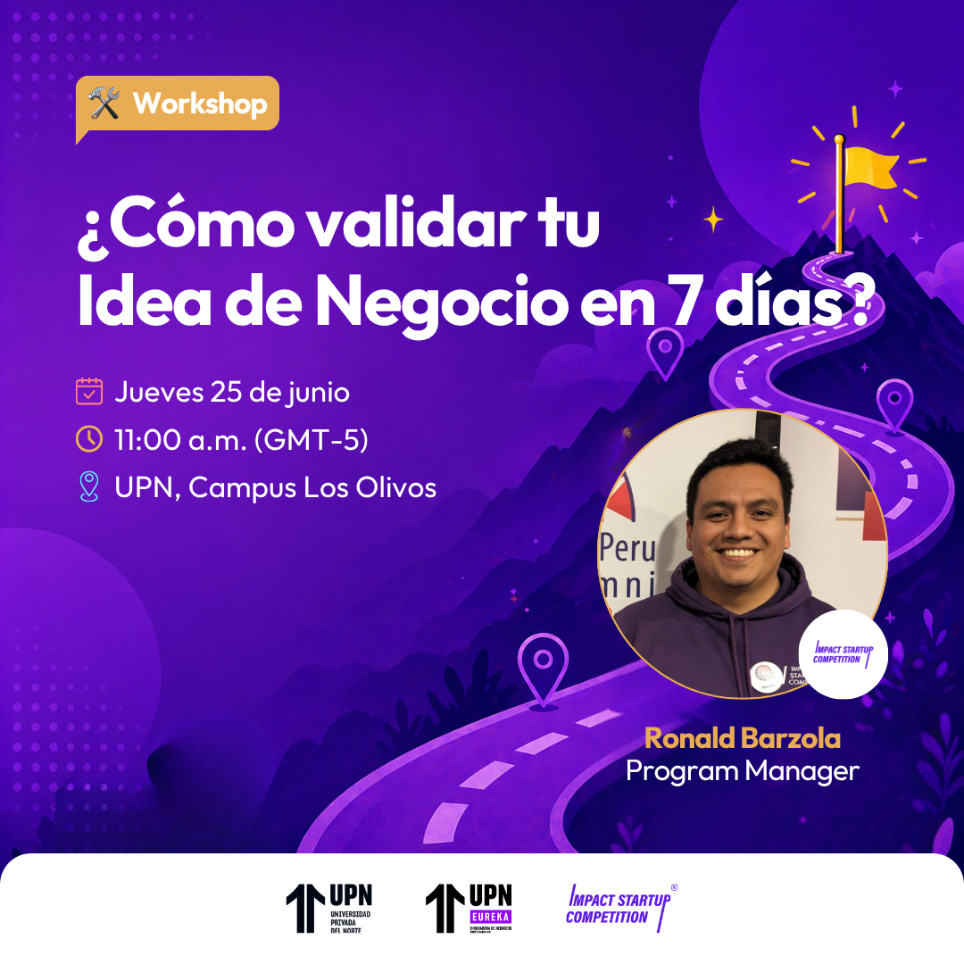 Workshop: ¿Cómo validar tu Idea de Negocio en 7 días? ft. ISC UPN