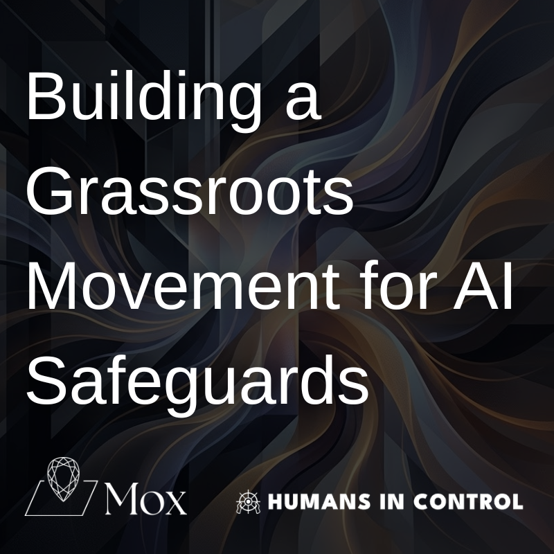 Humans in Control: Building a Grassroots Movement for AI Safeguards