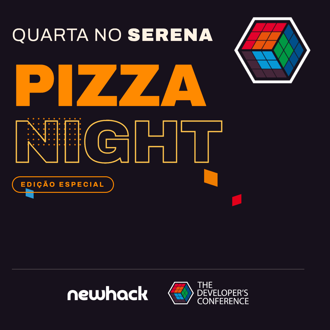#045 - Wednesday at Serena: Pizza Night NewHack & TDC