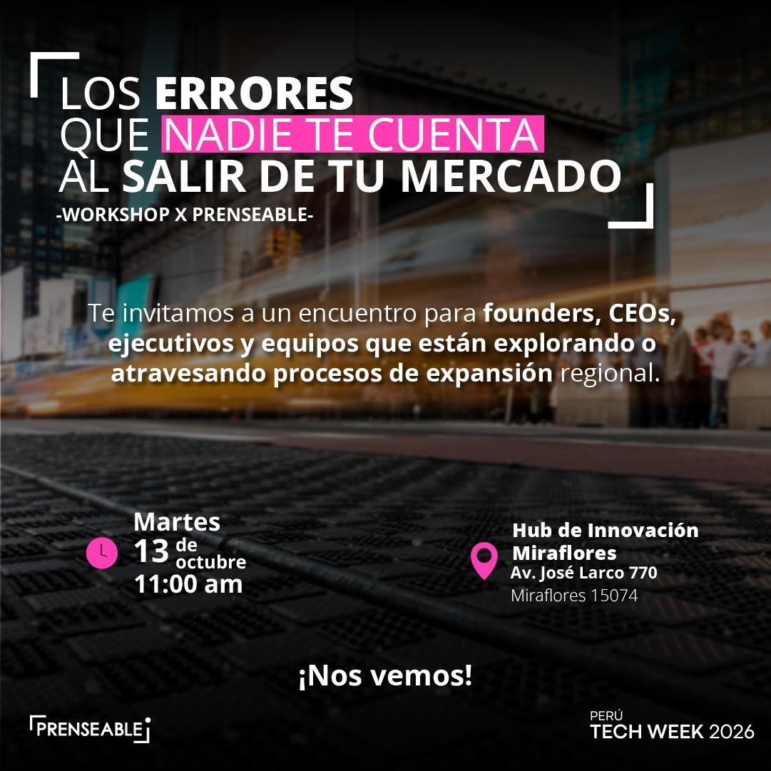 Los errores que nadie te cuenta al salir de tu mercado -Workshop x Prenseable