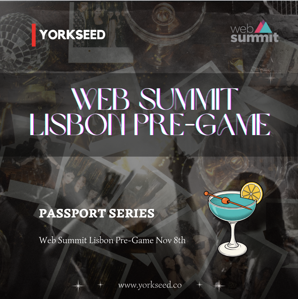 🥂 Yorkseed Web Summit Pre-Game 🥂