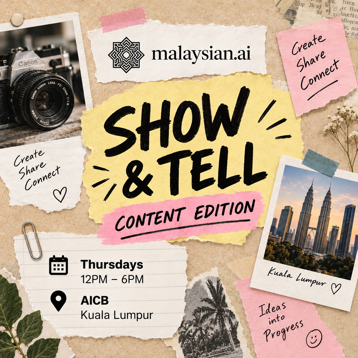 Show & Tell @TheMalaysian.ai Residency: Content Edition