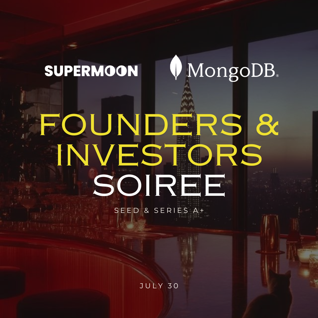Founders & Investors Soiree | Supermoon & MongoDB