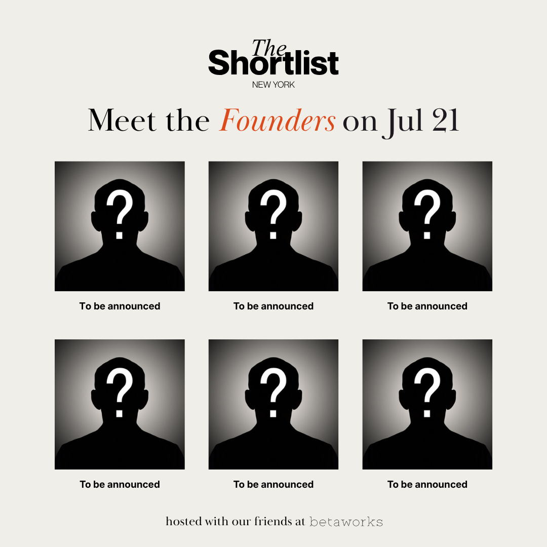 The Shortlist: July Founder Showcase