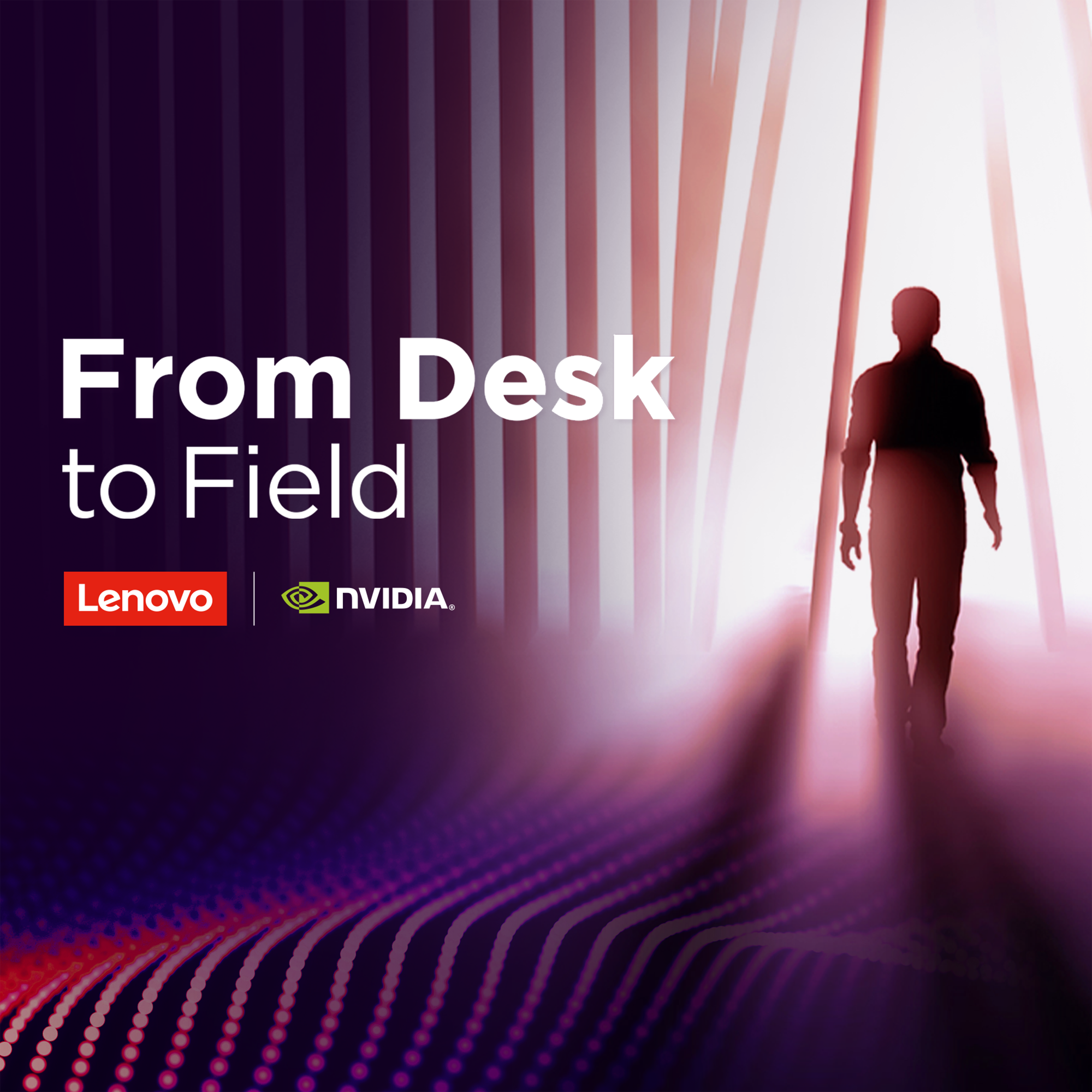 Lenovo | Nvidia: From Desk to Field