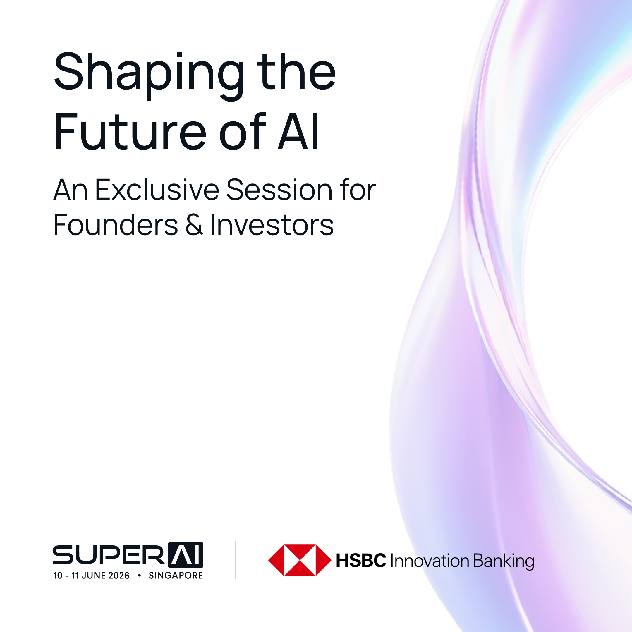 Cover art for #Shaping the Future of AI – An Exclusive Session for Founders & Investors — Sands Expo & Convention Centre