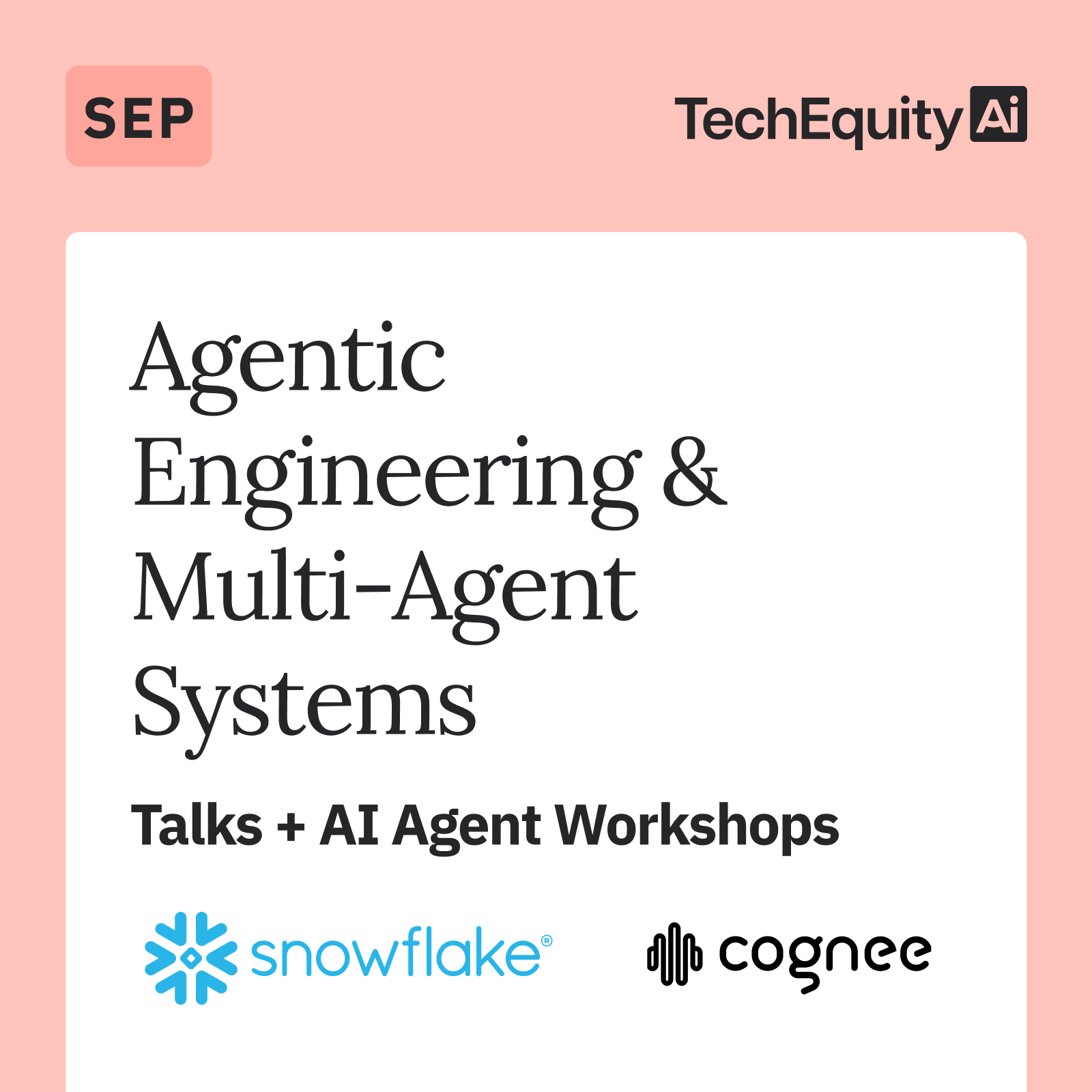 Agentic Engineering & Multi-Agent Systems: Talks + AI Agent Workshops, Ft Snowflake & Cognee