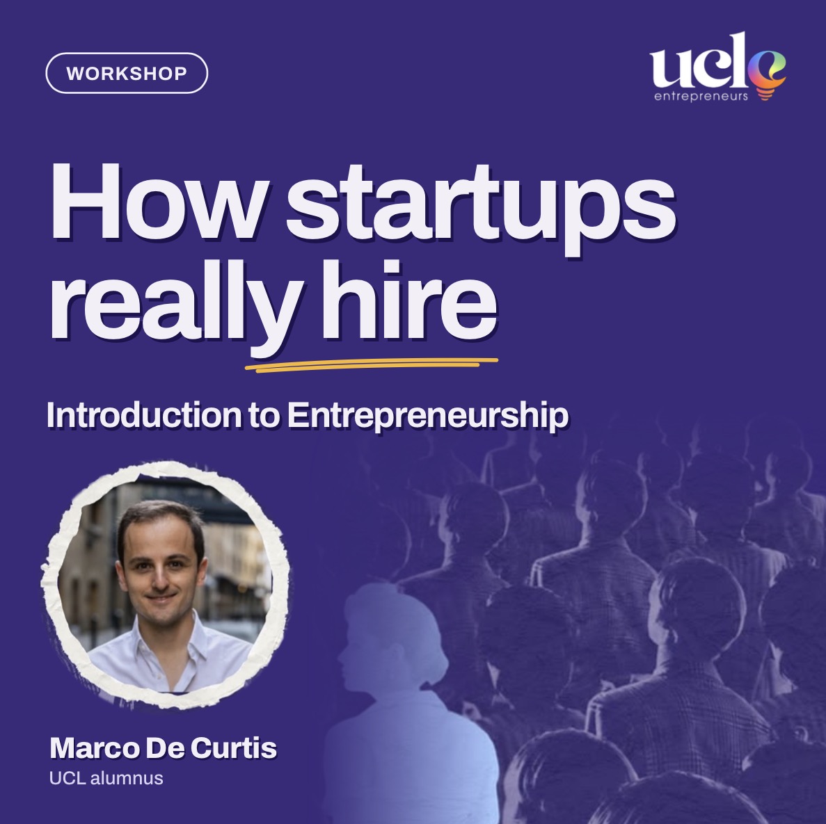 How startups REALLY hire - Introduction to Entrepreneurship Workshop with Marco De Curtis