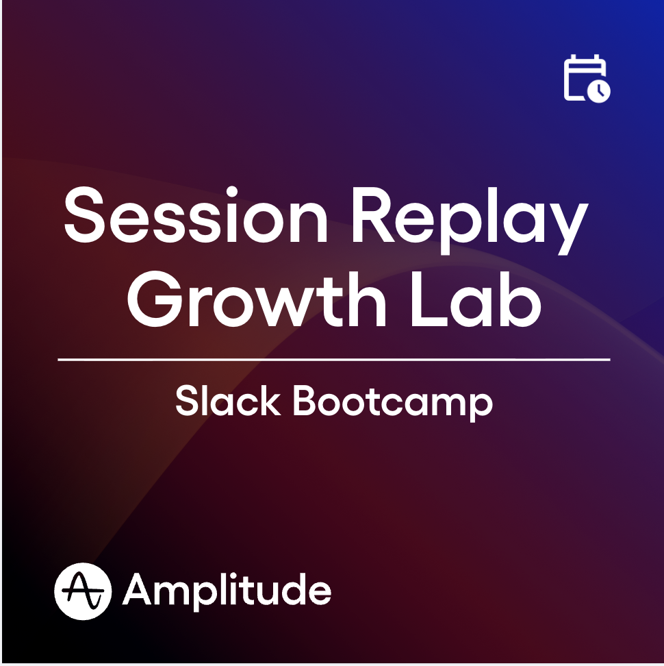 Amplitude Session Replay Growth Lab