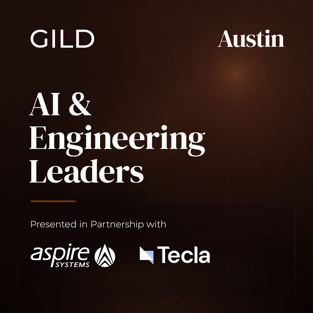 Austin GILD AI Forum: AI and Engineering Leaders Dinner