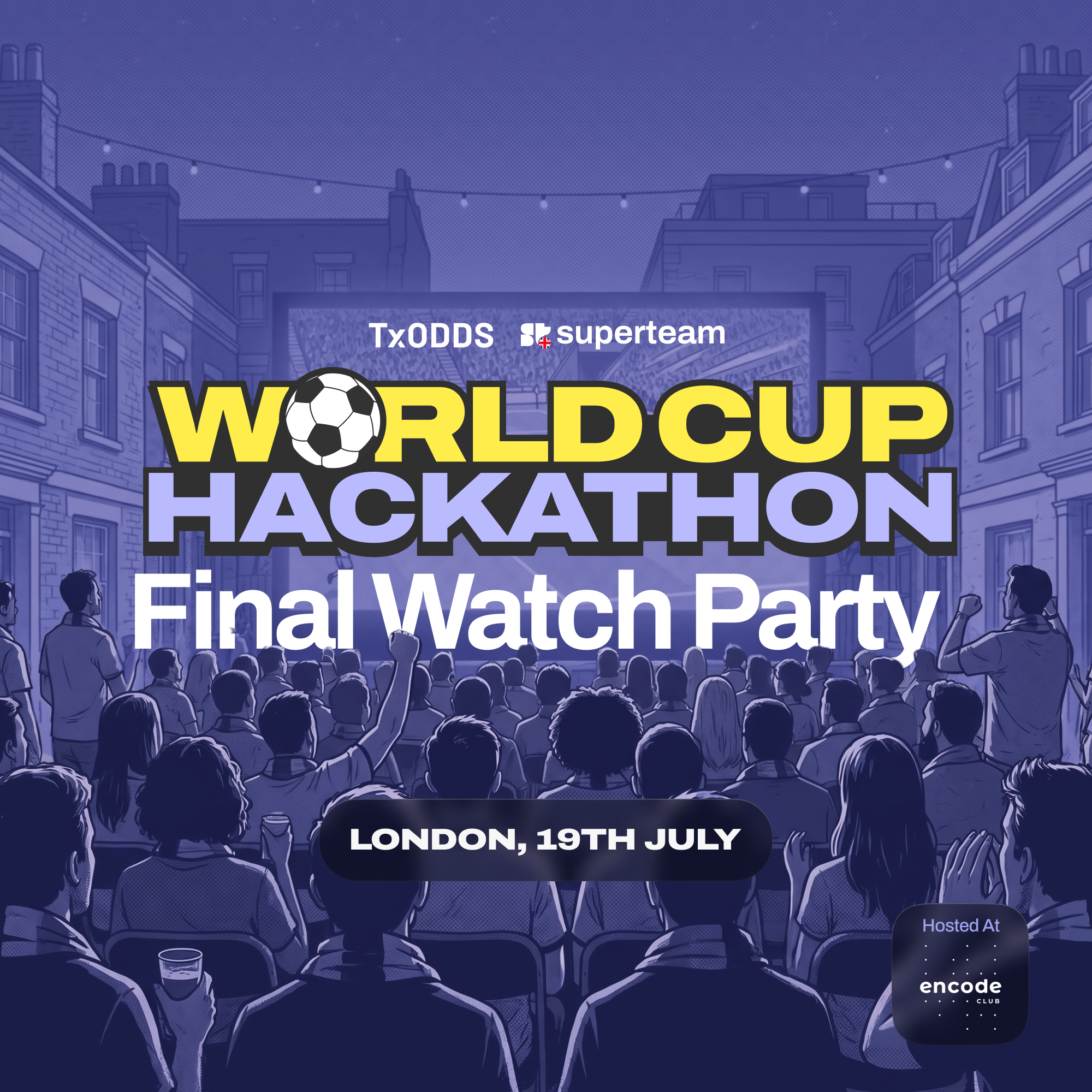 World Cup Final Watch Party - London