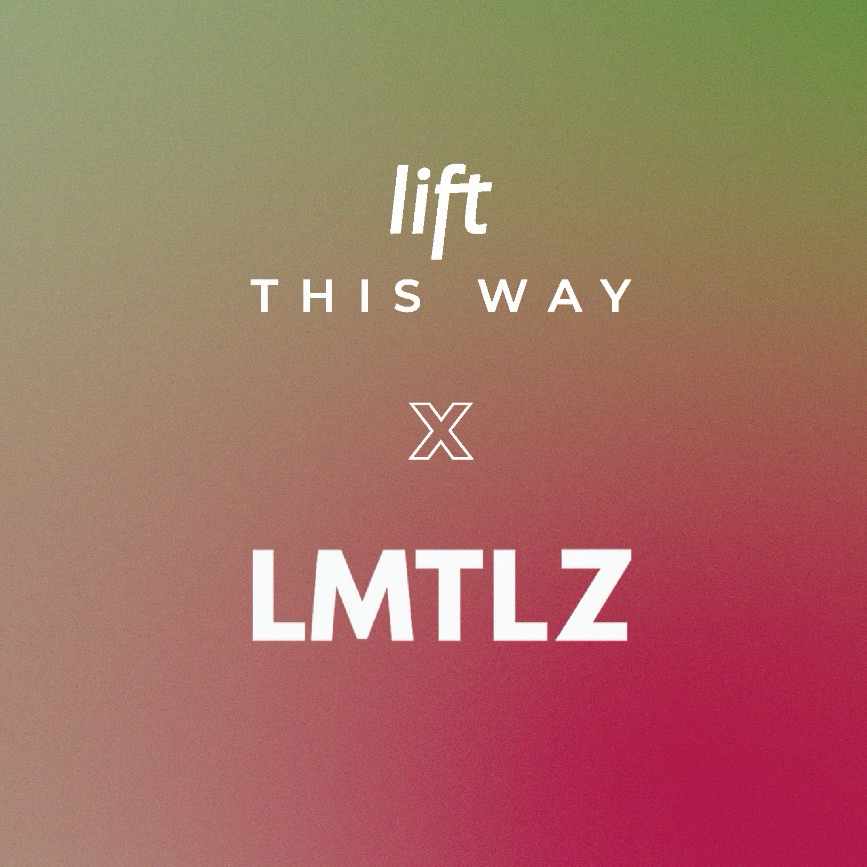 Lift This Way X LMTLZ