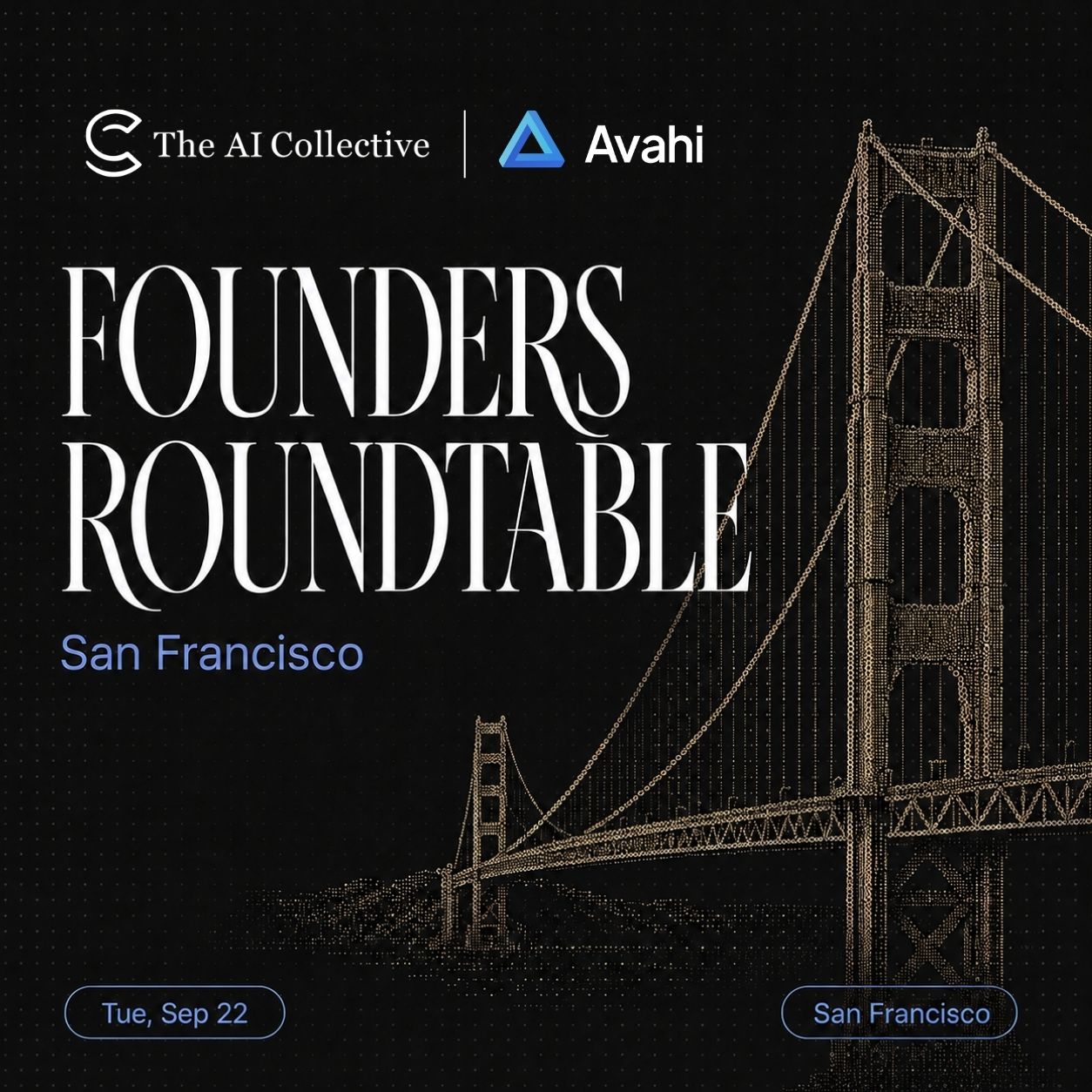 🧠 AI Founders Roundtable with The AI Collective SF x Avahi