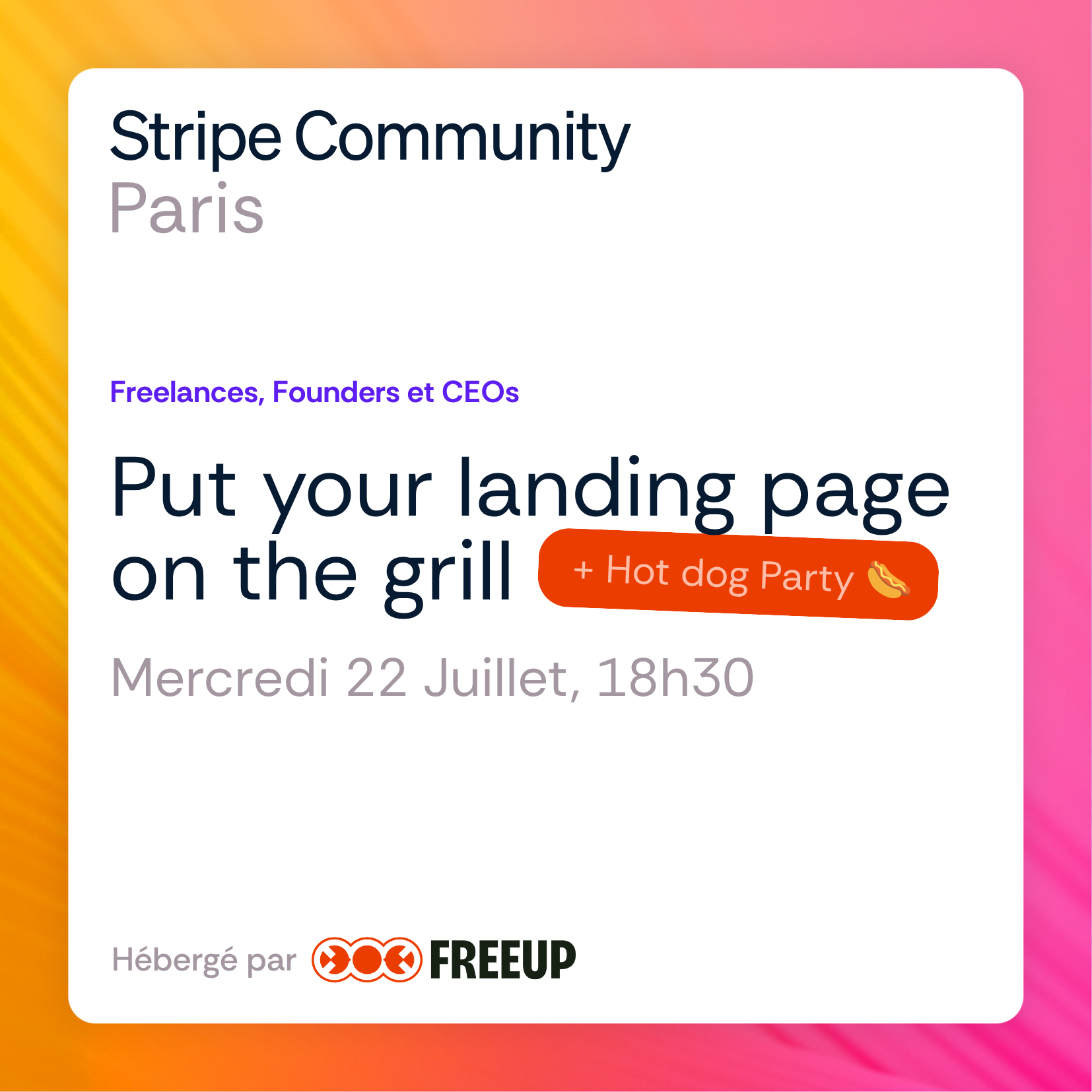 Stripe Community París #2 x Anthropic: Clínica Claude, Asado de Páginas de Aterrizaje & 🌭 Fiesta de Hot Dogs