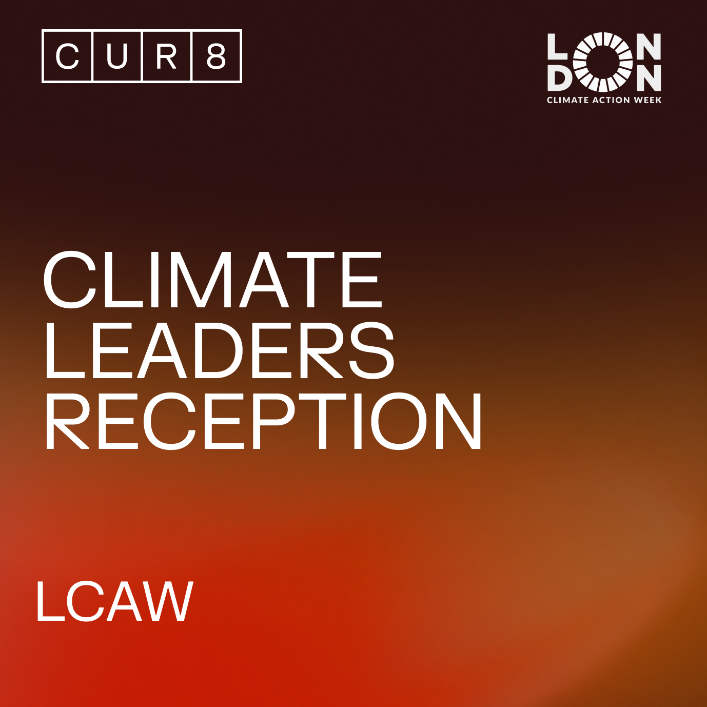 Cover art for #CUR8 Climate Leaders Reception, London Climate Action Week — London, United Kingdom