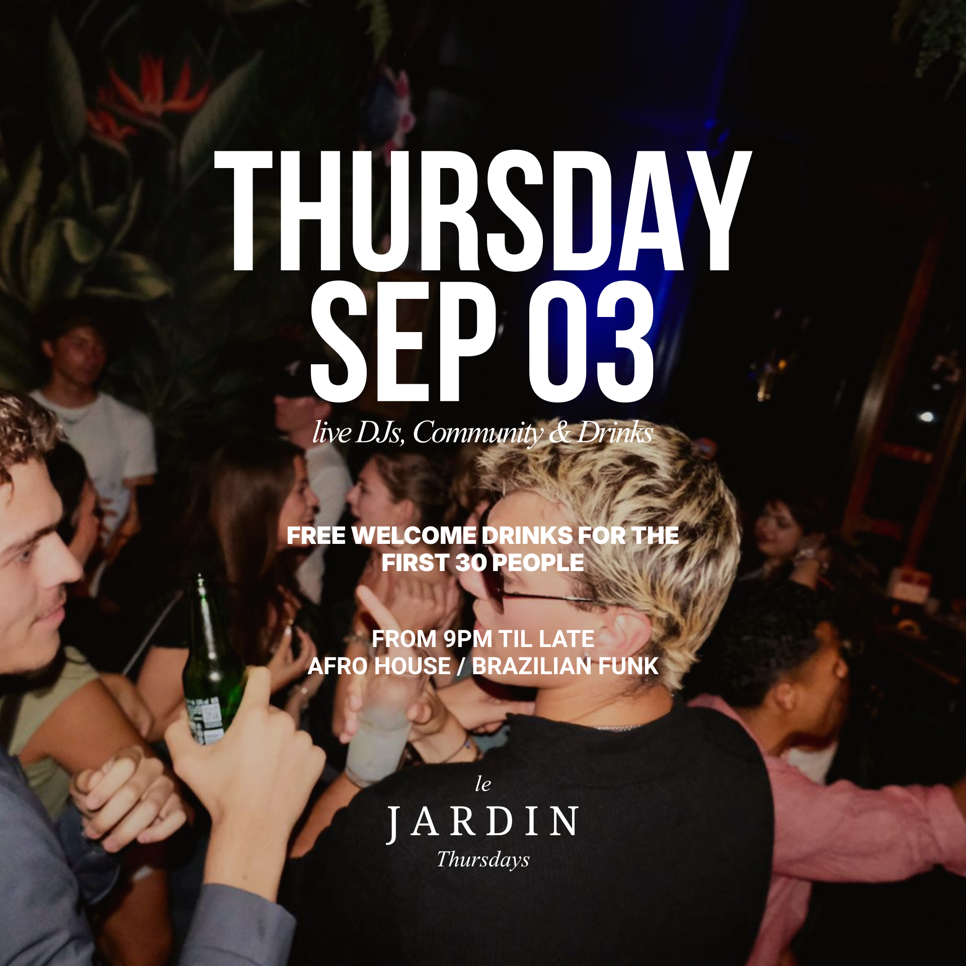 AFRO HOUSE / BRAZILIAN FUNK LE JARDIN THURSDAY — Drinks, DJs & Dancing in Berlin