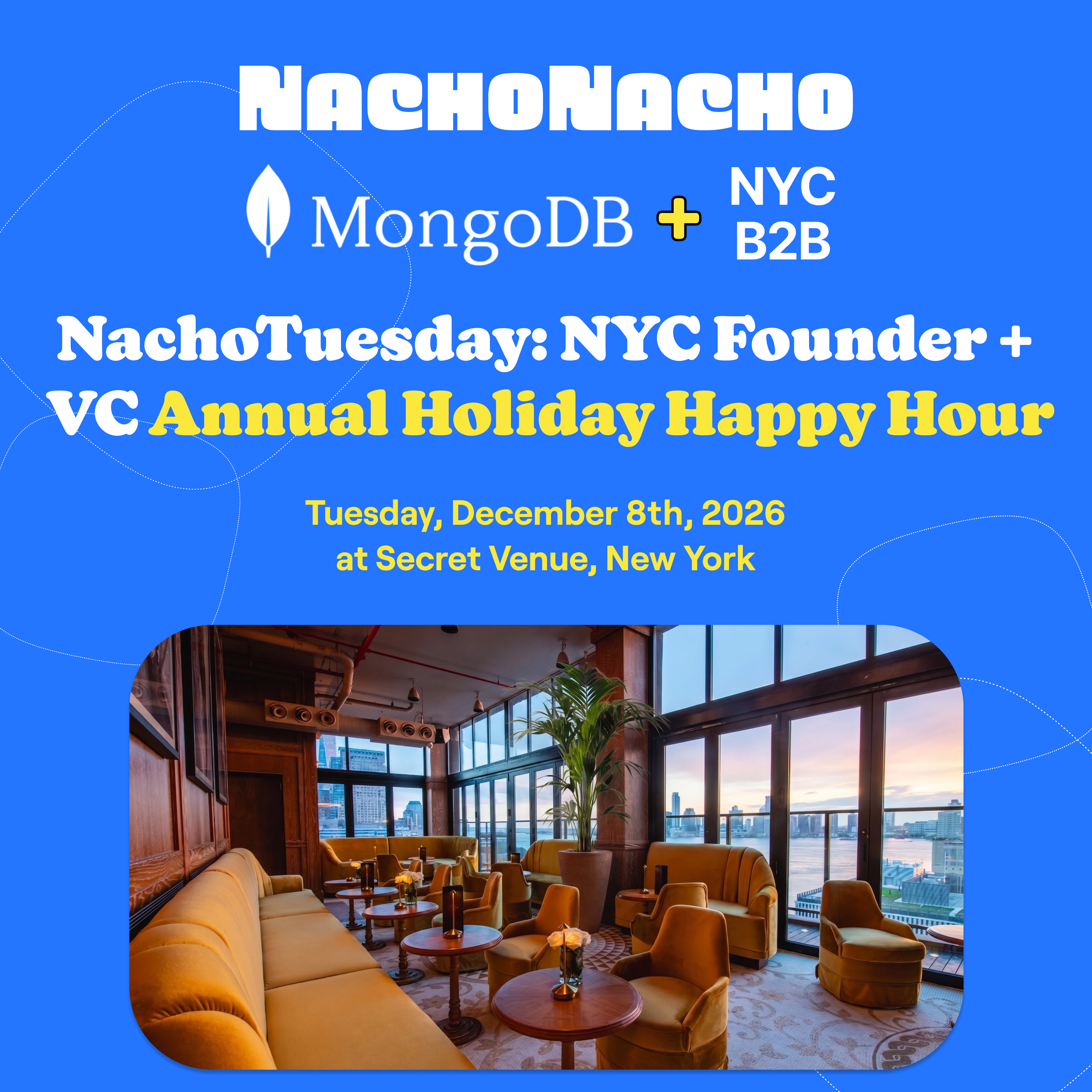 NachoTuesday NYC Founder + VC Annual Holiday Happy Hour