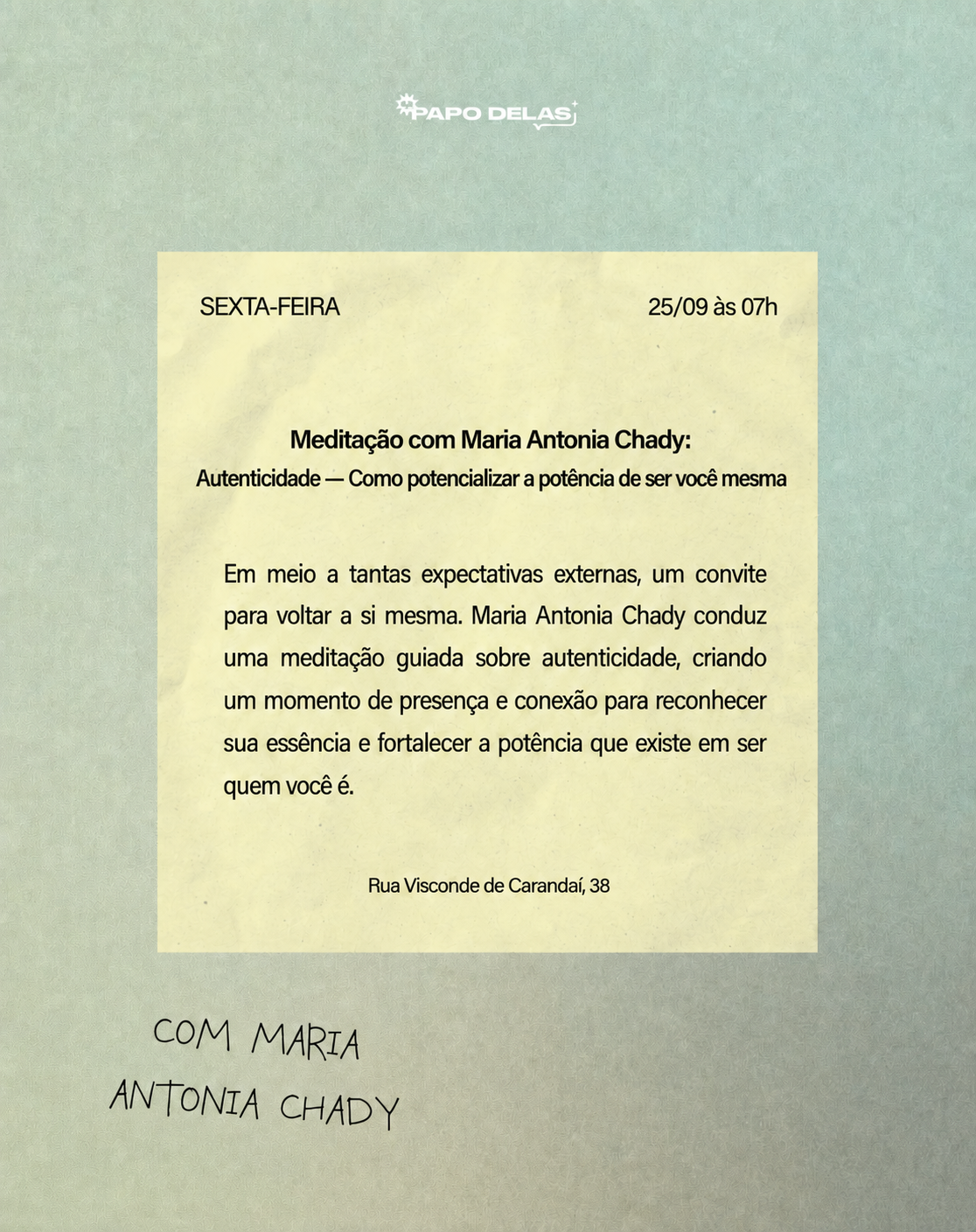 Autenticidade: como potencializar a potência que é ser você mesma, meditação com Maria Antonia Chady