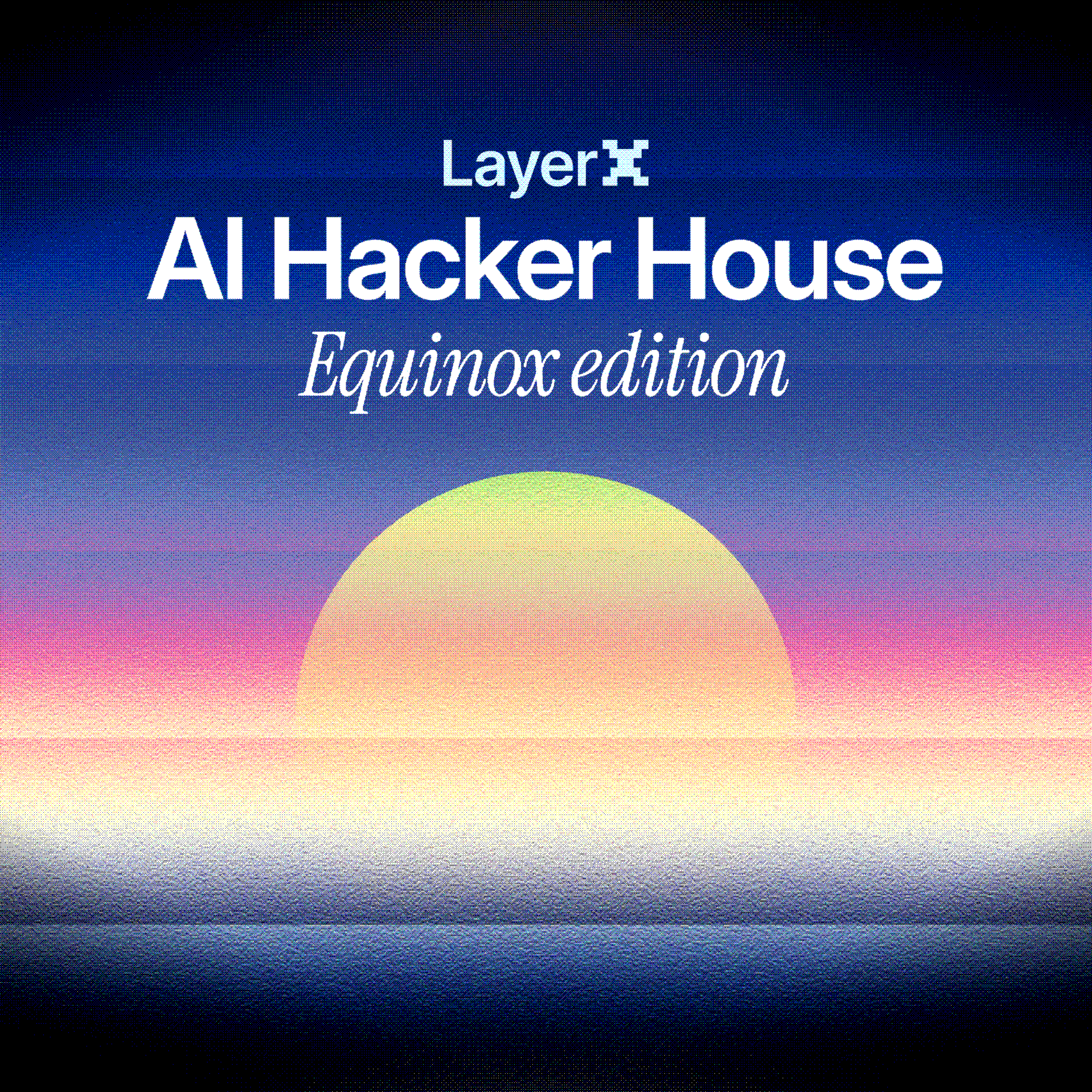 AI Hacker House: Equinox Edition powered by HackMeridian