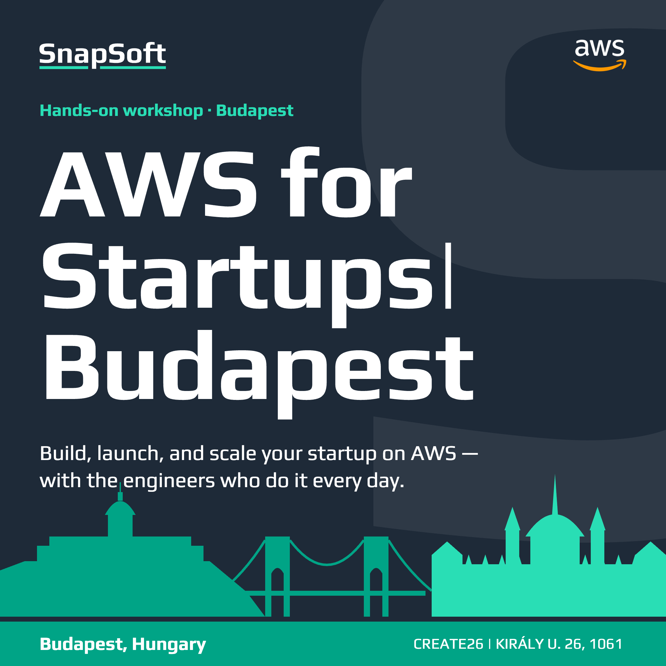 AWS for Startups Budapest | Hosted by SnapSoft & AWS