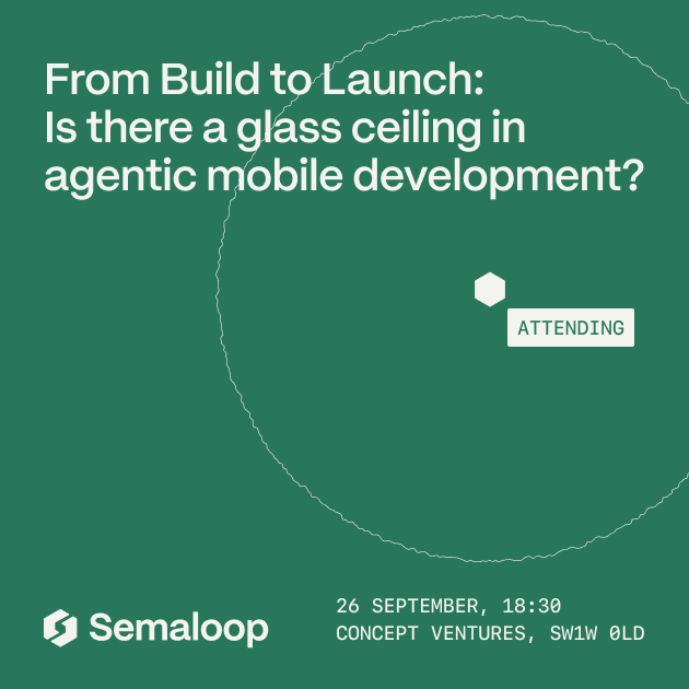 From Build to Launch: Is there a glass ceiling in agentic mobile development?