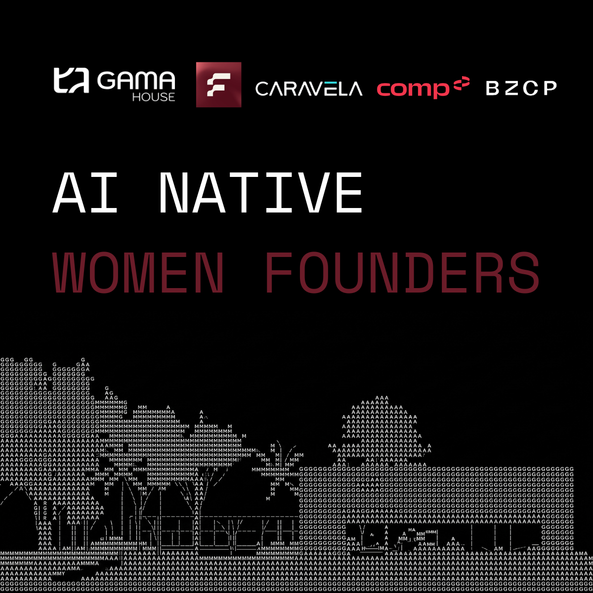 Bringing Women Together for the AI-Native Era | by Gama House, Female Force, Caravela Capital, BZCP & Comp
