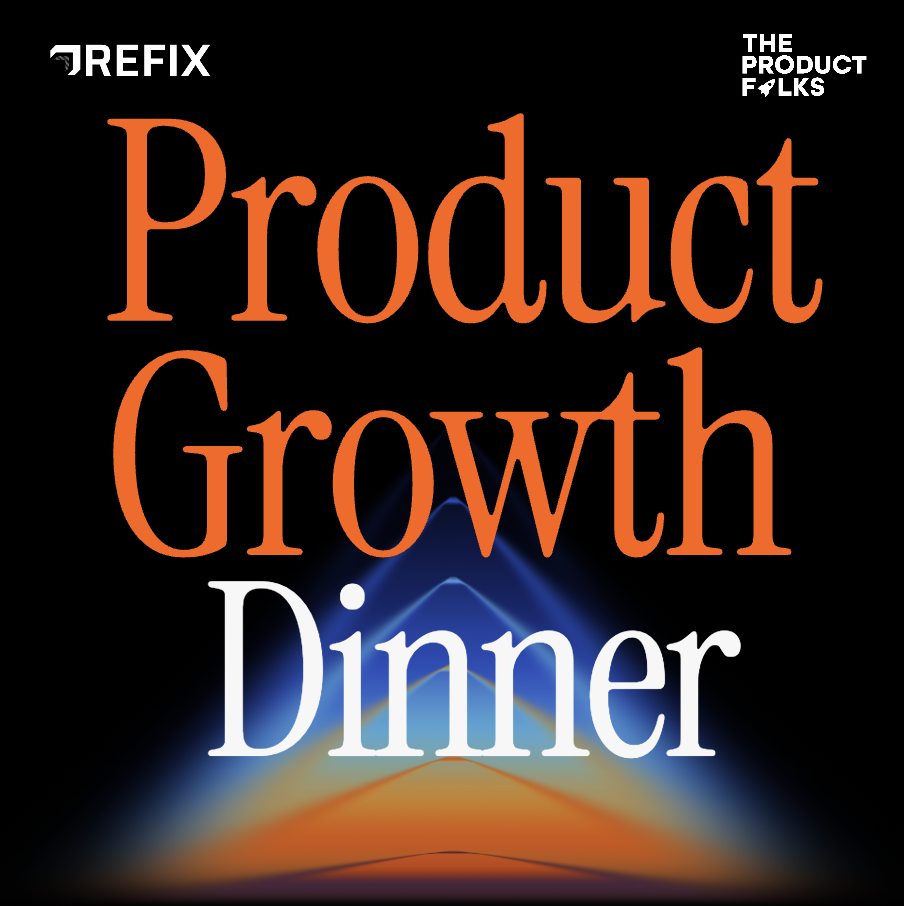 Cover art for #Product Growth Dinner by Refix — San Francisco, CA