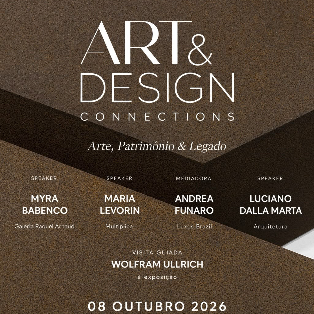 ART & DESIGN CONNECTIONS | Arte, Patrimônio & Legado