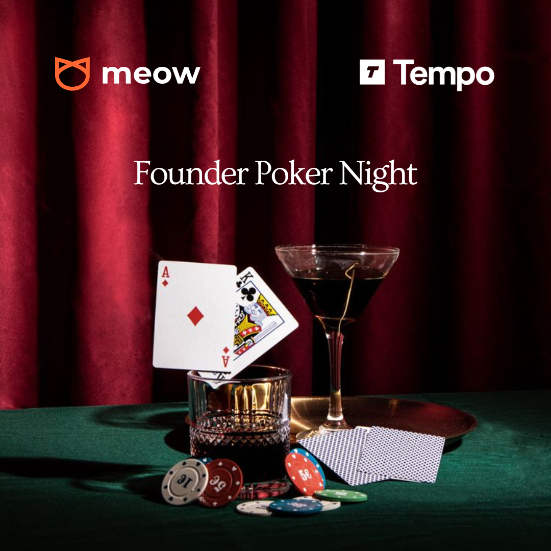 Meow + Tempo: Private Founder Poker