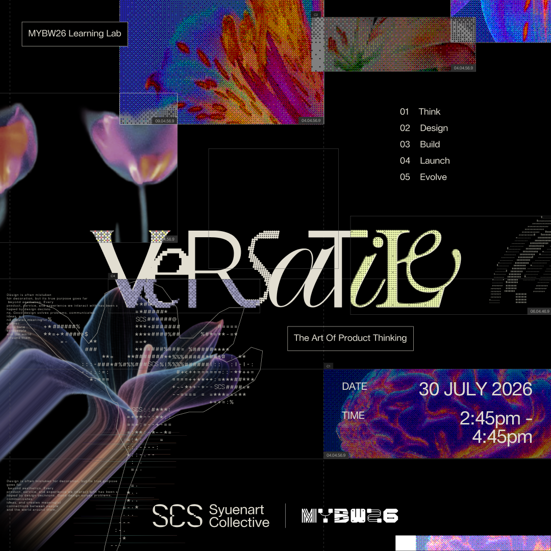 [MYBW26 Learning Lab] Versatile: The Art behind Product Thinking