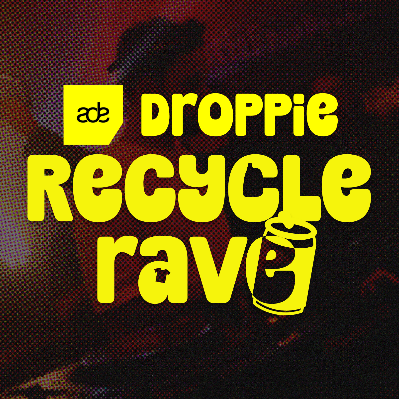 ADE Droppie Recycle Rave