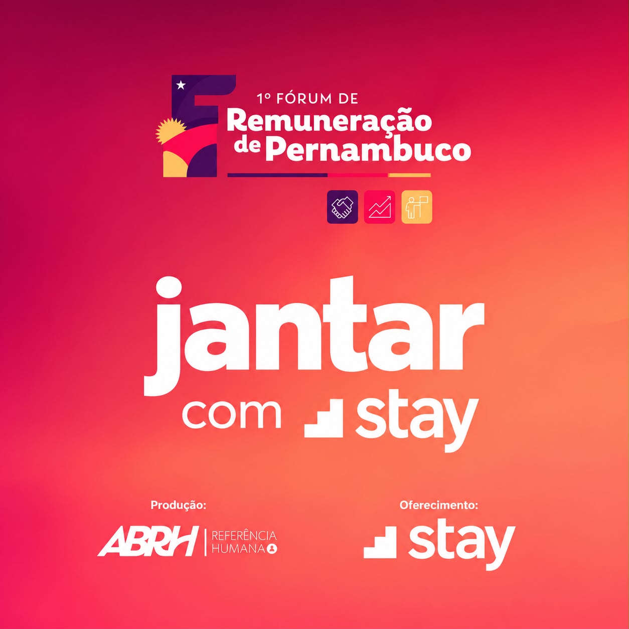 Jantar Stay e ABRH PE- 1º Fórum de Remuneração de Pernambuco