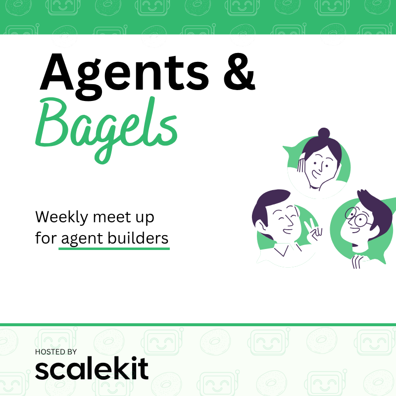 Agents & Bagels: Weekly meet up for agent builders