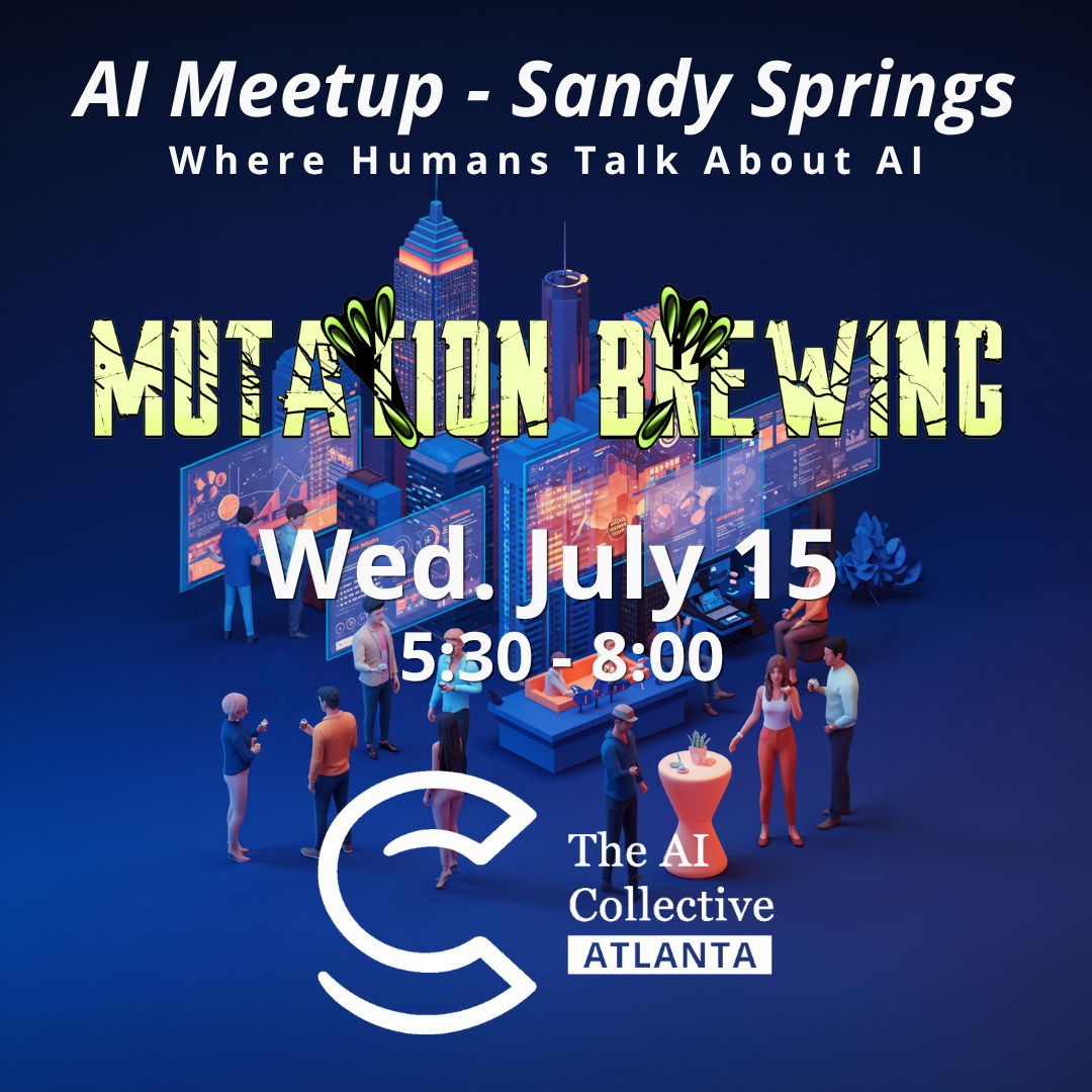 Sandy Springs AI Meetup (w/ The AI Collective ATL)