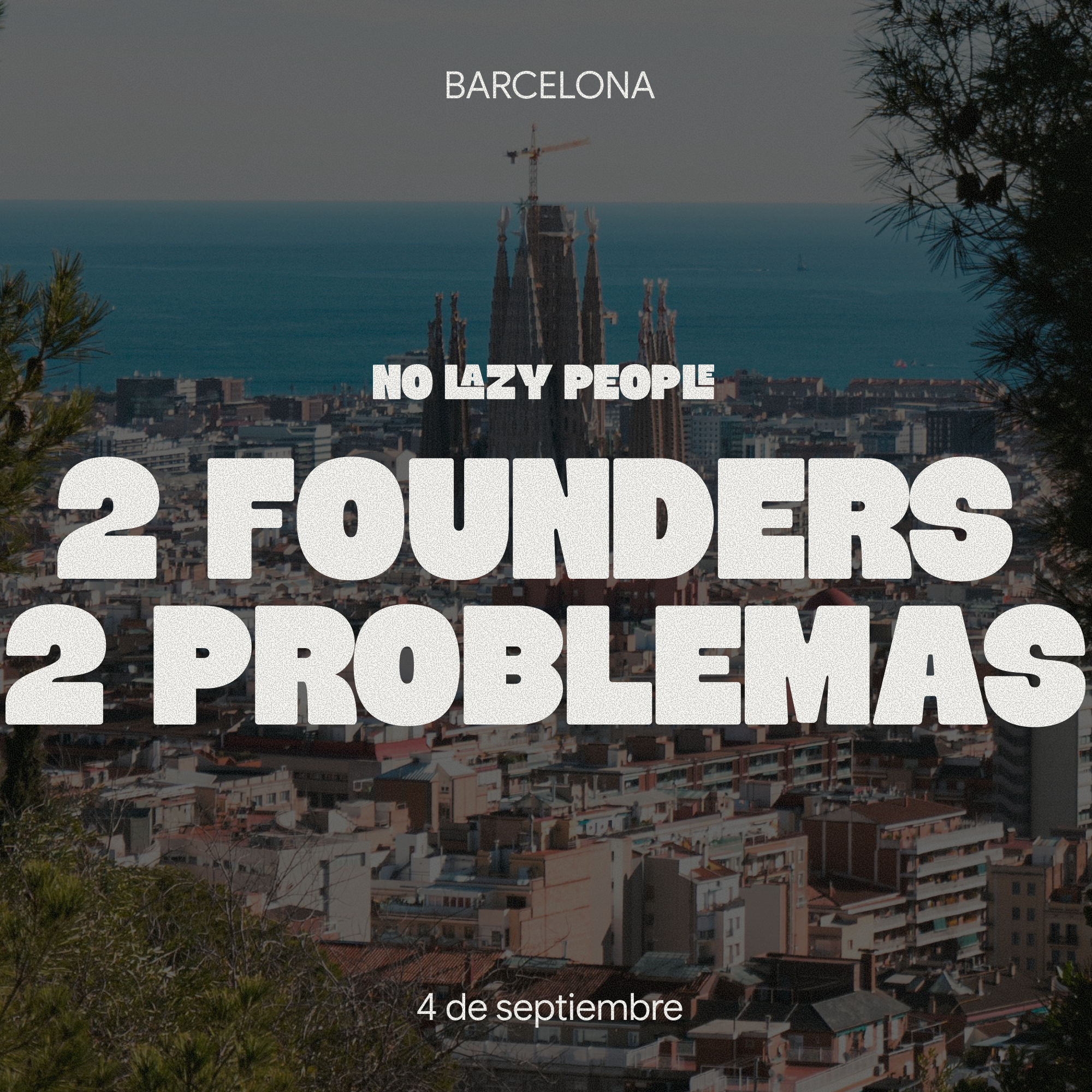 2 FOUNDERS, 2 PROBLEMAS - No Lazy People Barcelona
