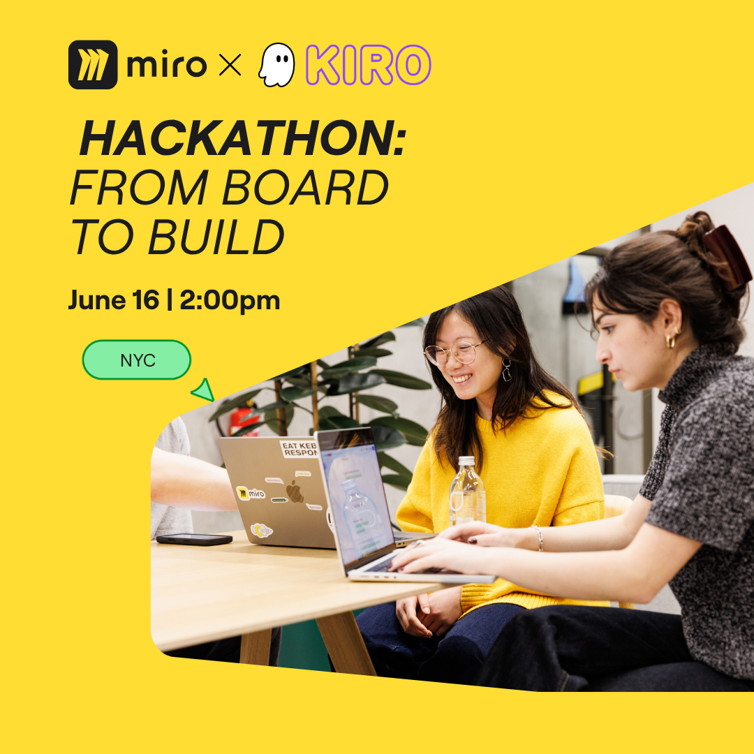 Cover art for #Miro x Kiro NYC hackathon: from board to build — 240 W 40th St 2nd floor