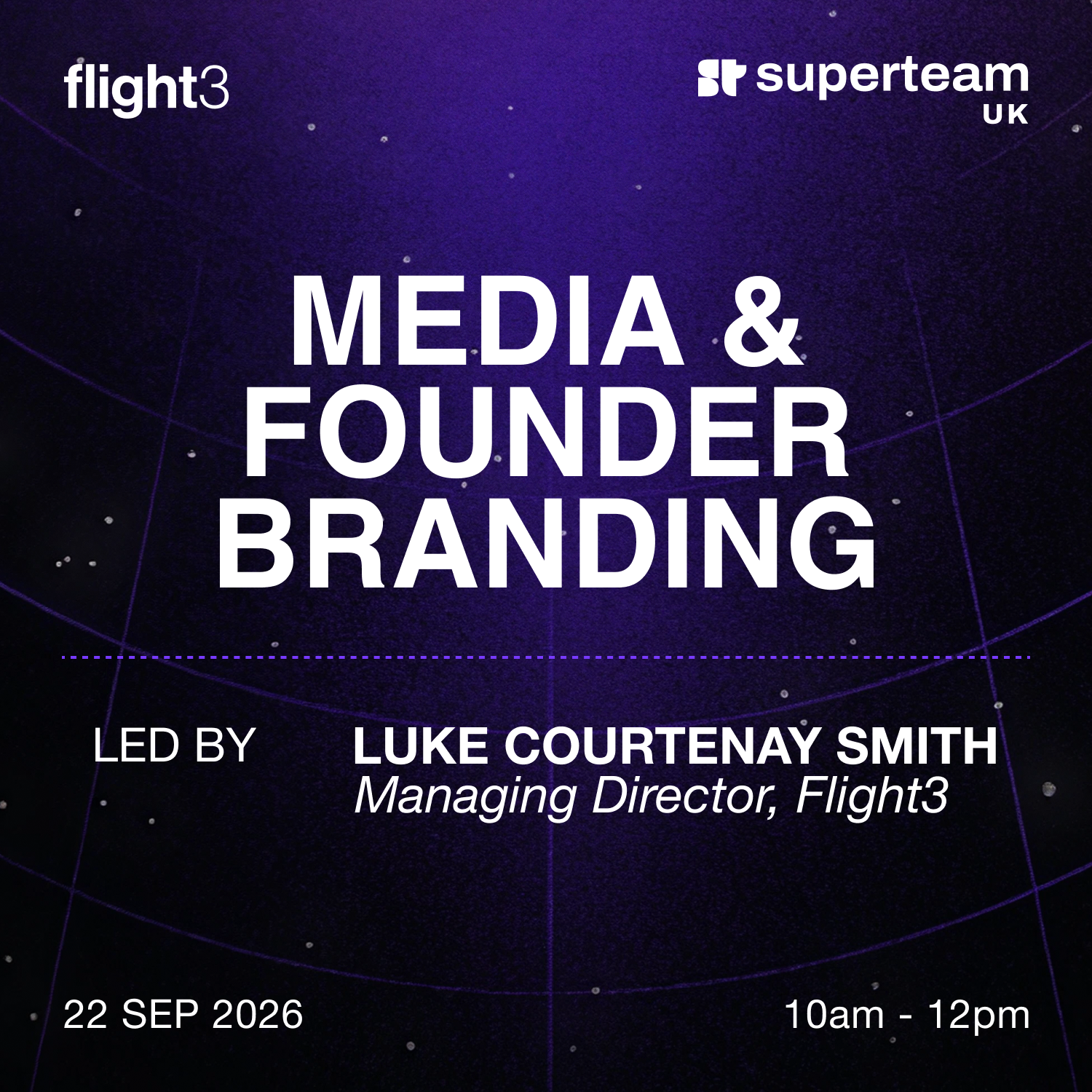 Flight3 x Superteam UK: Media & Founder Branding