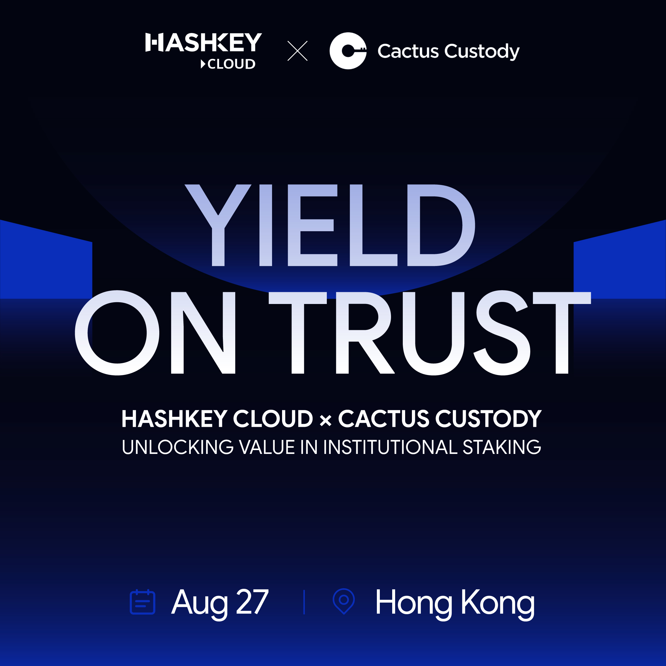 Yield on Trust ｜HashKey Cloud × Cactus Custody