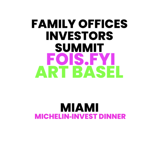 🇺🇸🥂🥑Michelin* Invest Dinner 🥂🕯Family Offices & Investors Summit 📍Art Basel Miami📍Dec 2 6-8 PM