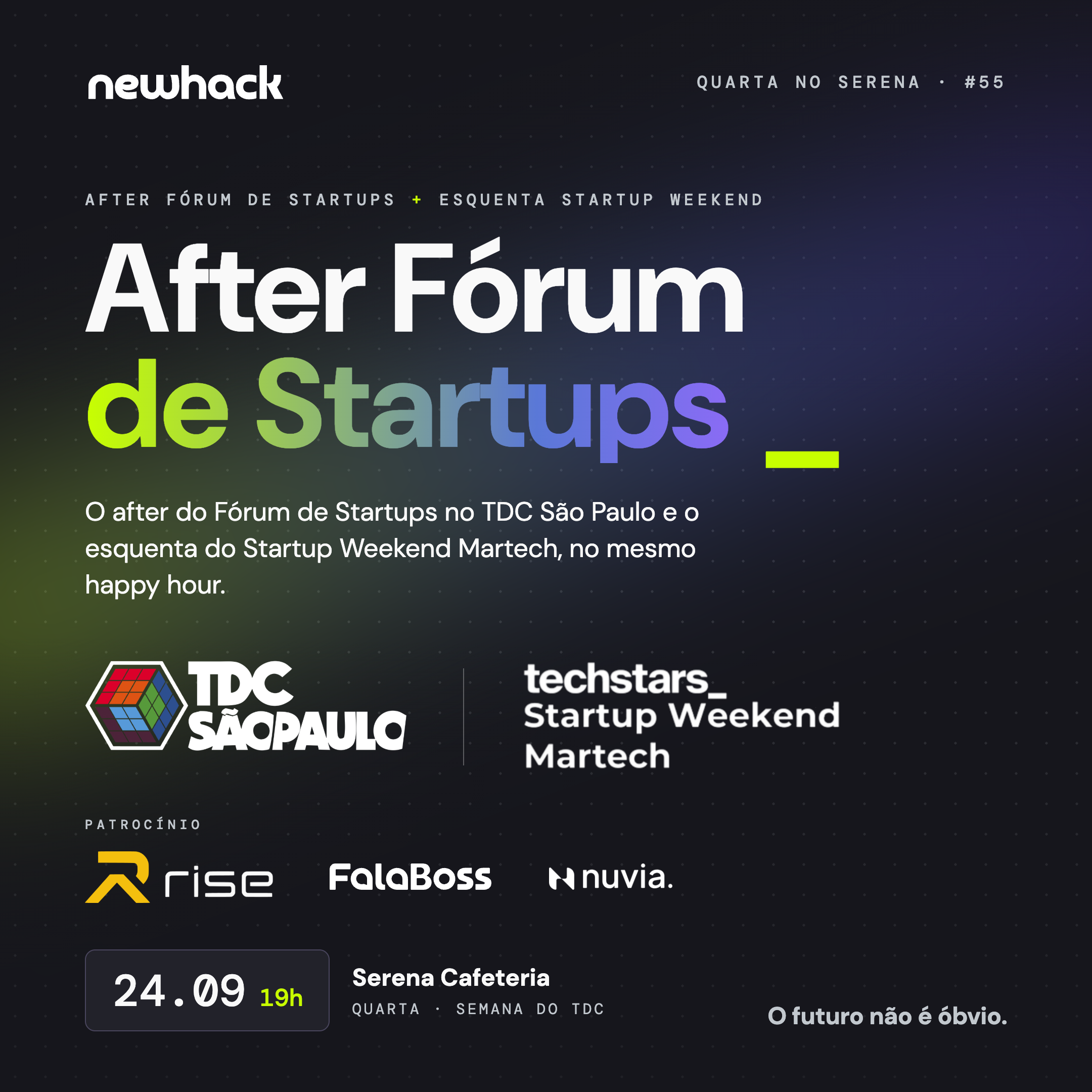 Quarta no Serena #55 | After Fórum de Startups + Esquenta Startup Weekend Martech