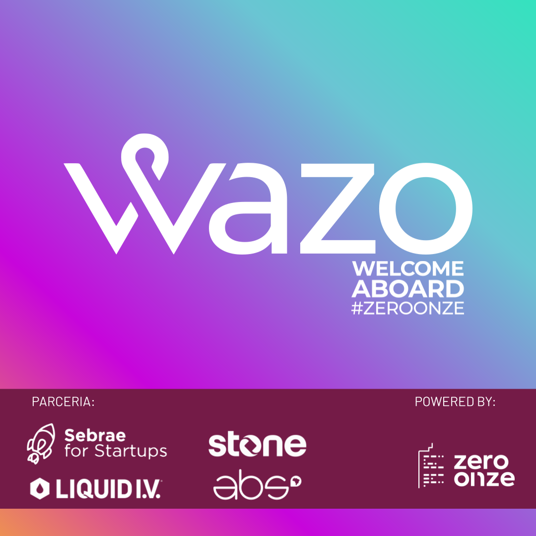 WAZO - Welcome Aboard ZeroOnze Startups | Edição #25 - Recepção do CASE 26 | Stone