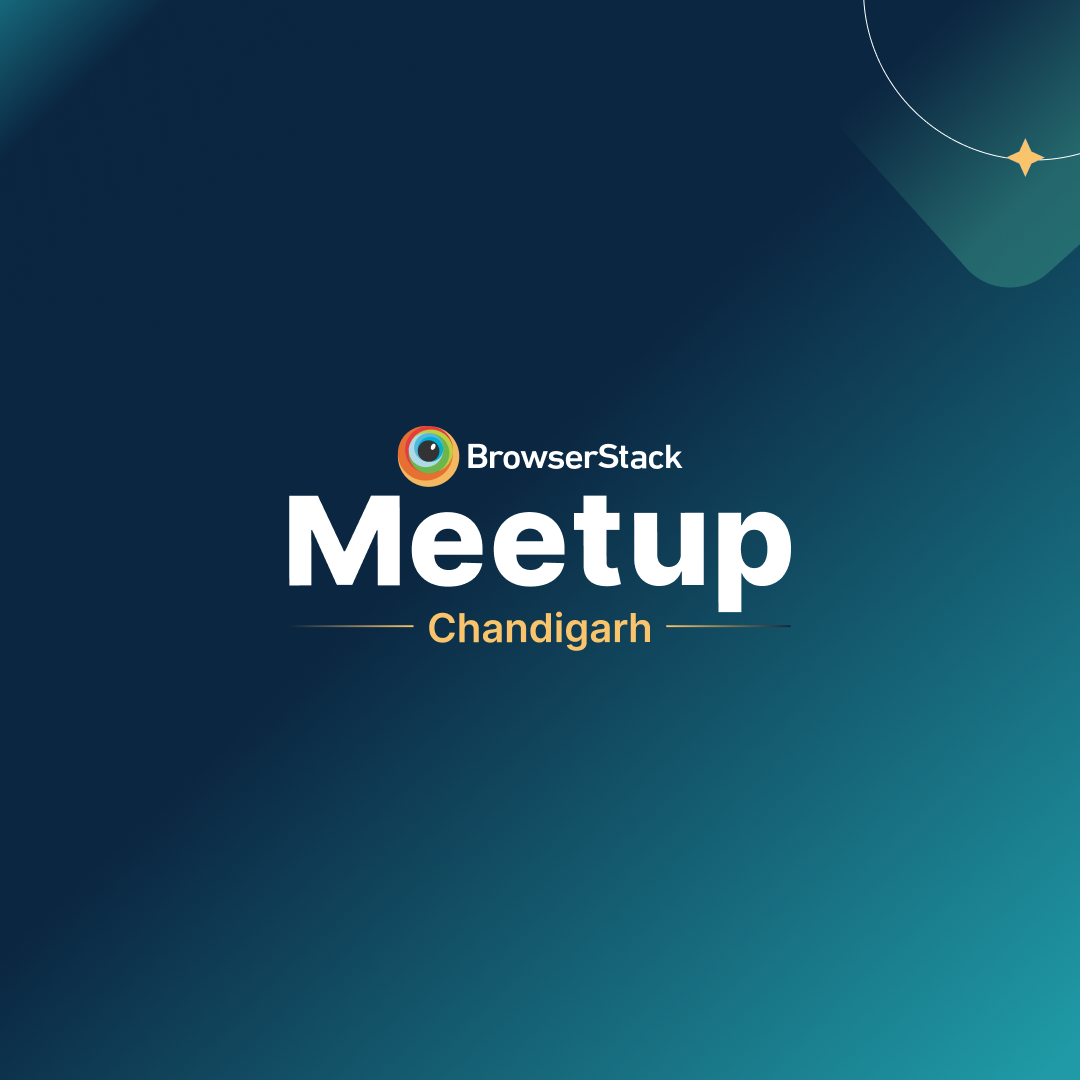 BrowserStack Meetup Chandigarh: IA, Branding y Tu Carrera de QA