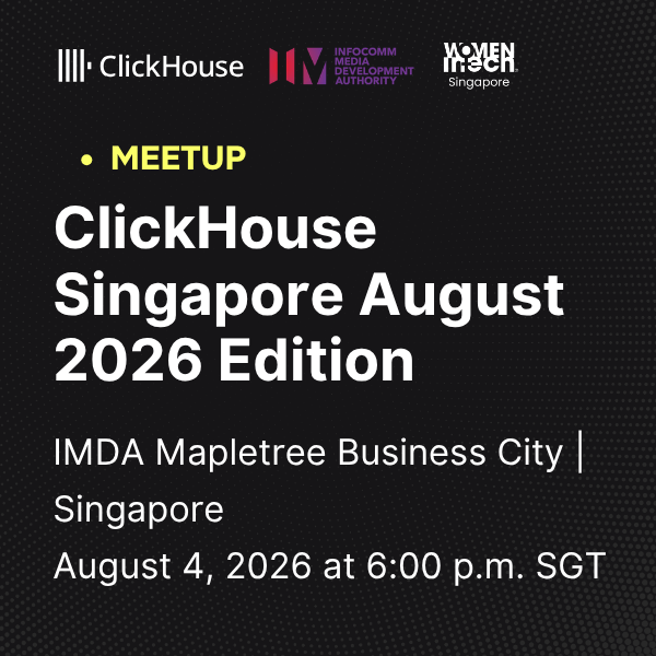 ClickHouse Singapore August 2026 Edition