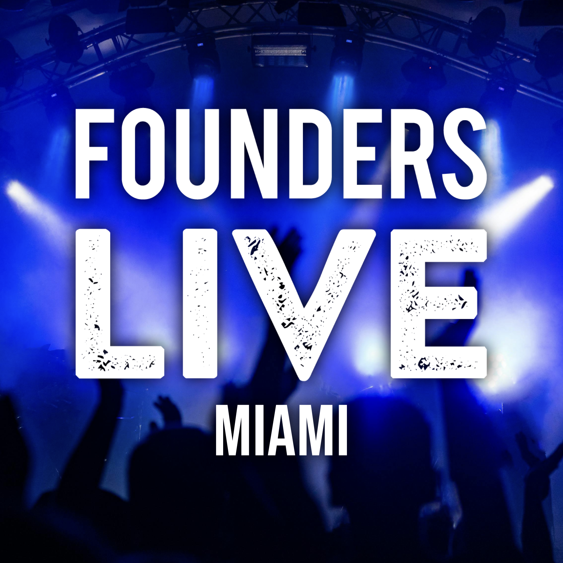 Founders Live Miami