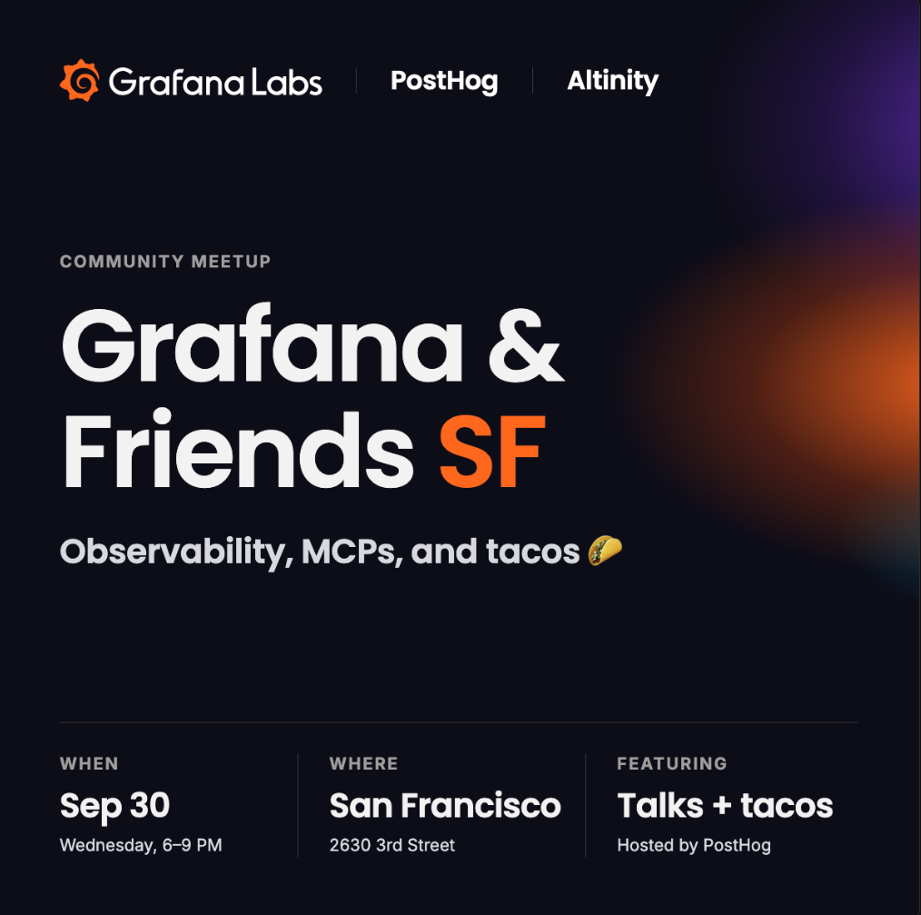 Grafana & Friends SF: Observability, MCPs, and Tacos
