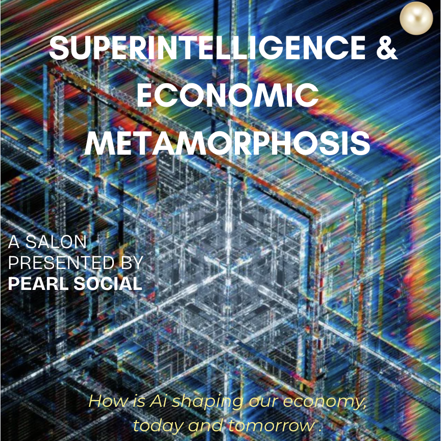 Cover art for #Ai & Economic Metamorphosis: A Pearl Social Salon — New York, NY